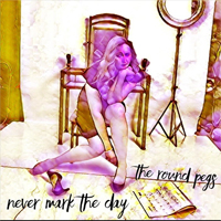 never mark the days by p.h. fred and the round pegs